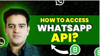 How to Access WhatsApp API  Whatsapp Marketing Complete Course [upl. by Eskil592]