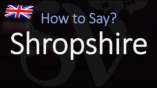 How to pronounce Shropshire County CORRECTLY [upl. by Laerdna528]