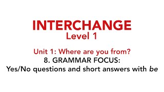 Interchange Level 1  Unit 1 7 CONVERSATION Hows it going [upl. by Fernanda]