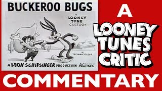 Buckaroo Bugs  Looney Tunes Critic Commentary [upl. by Trumaine439]