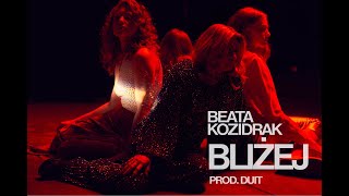 BEATA KOZIDRAK  Bliżej prod Duit  Miasto Muzyka [upl. by Santini]