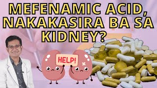 MEFENAMIC ACID NAKAKASIRA NGA BA NG KIDNEY [upl. by Olney]