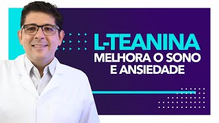 Para que serve a Teanina ou Lteanina  Dr Juliano Teles [upl. by Aihsik332]