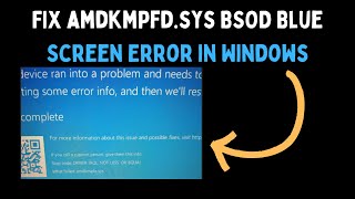 How to Fix amdkmpfdsys BSOD Blue Screen Error in Windows 11 [upl. by Annehs]