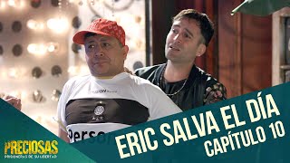 Eric salvo a las prófugas  Preciosas  Capítulo 11 [upl. by Wurst]