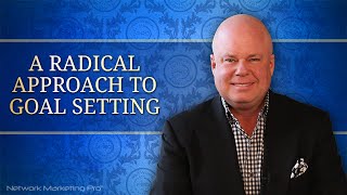 A Radical Approach To Goal Setting [upl. by Brittan]