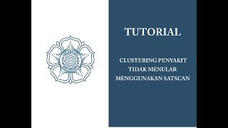 Tutorial Satscan untuk Clustering Penyakit Gigi dan Mulut [upl. by Vinn394]