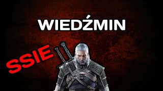 DLACZEGO WIEDŹMIN SSIE [upl. by Danielle48]