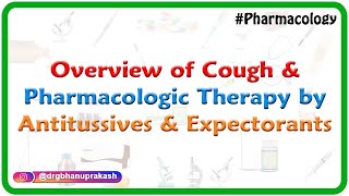 overview of cough and Pharmacologic therapy by Antitussives and Expectorants [upl. by Manas]