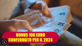 Bonus da 100 euro in Busta paga confermato per il 2024 chi ha diritto allex bonus Renzi [upl. by Jamie757]