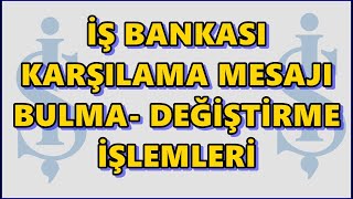 İş Bankası İnternet Bankacılığına Giremiyorum  Karşılama Mesajı Sorununun Çözümü [upl. by Ekihc]