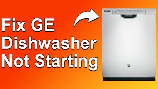 How To Fix GE Dishwasher Not Starting Why Your GE Dishwasher Is Not Starting  Solved Quickly [upl. by Nnayelhsa442]