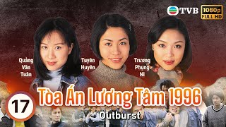 Phim TVB Tòa Án Lương Tâm 1996 Outburst 1725  Ngô Khải Hoa Tuyên Huyên Ôn Triệu Luân  1996 [upl. by Dekeles634]