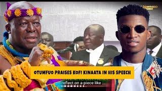 Atumfuo Asantehene Praises Kofi Kinaata In his Speech [upl. by Brezin567]