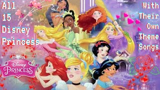 All 15 Disney Princess With Their Own Main Theme Songs Play On The DISNEY Music [upl. by Bolme]