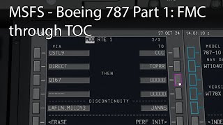 MSFS  Boeing 787 Part 1 FMC through TOC [upl. by Francisca]