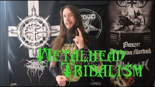 Metalhead Tribalism [upl. by Tisman]