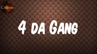 Future  4 da Gang Lyrics [upl. by Nylaj]