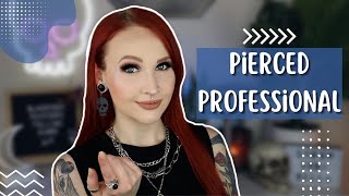 THE PIERCED PROFESSIONAL  Piercings In The Workplace [upl. by Leith]