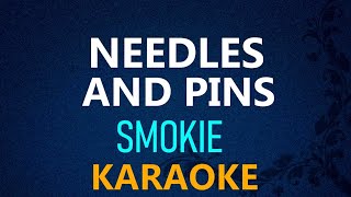 NEEDLES AND PINS  SMOKIE KARAOKE VERSION [upl. by Mccurdy997]