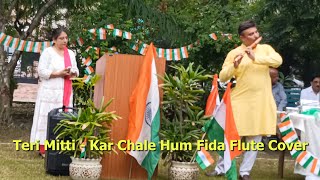 Teri Mitti  Kar Chale Hum Fida  Flute Cover \ Live Recording [upl. by Jourdain]