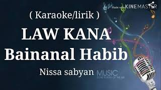 LAW KANA Bainanal Habib  karaokelirik  nissa sabyan nissa sabyan sholawat [upl. by Sosthenna]