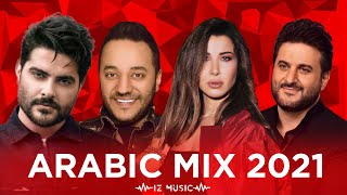 Arabic Mix 2021 I ميكس عربي [upl. by Gladi]