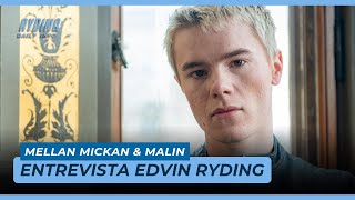 Entrevista Edvin Ryding  Mellan Mickan amp Malin Podcast [upl. by Aiselad]