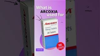 ARCOXIA SIDE EFFECTS 💊  What is arcoxia used for [upl. by Durrett687]