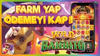 PGSOFT SAĞLAYICISI SLOT OYUNU WILD BANDITO  FARM YAP ÖDEMEYİ KAP slotoyunları casino slots [upl. by Merna]