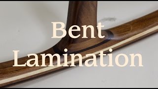 Bent Lamination [upl. by Grenier331]