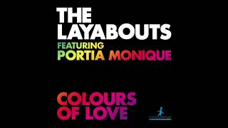 The Layabouts feat Portia Monique  Colours of Love The Layabouts Vocal Mix [upl. by Leahey]