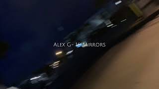 Alex G  16 Mirrors sped up 1 hour [upl. by Ilan]