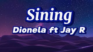 Dionela  Sining Lyrics ft Jay R [upl. by Fidel]