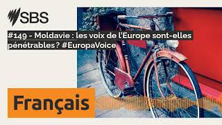 149  Moldavie  les voix de l’Europe sontelles pénétrables  EuropaVoice  SBS French  SBS [upl. by Assillam]