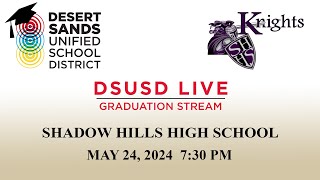 Shadow Hills High School 2024 Graduation [upl. by Aciretnahs]