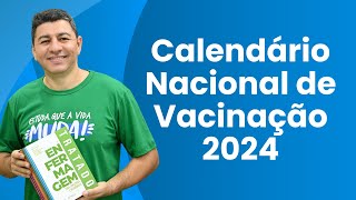 CALENDÁRIO NACIONAL DE VACINAÇÃO 2024 [upl. by Nevur]