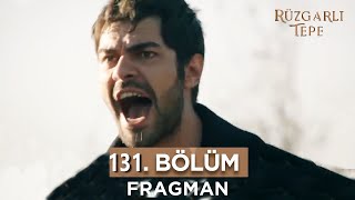 Rüzgarlı Tepe 131 Bölüm Fragmanı [upl. by Dinny]