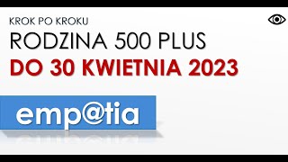 Jak wypełnić wniosek o świadczenie Rodzinna 500  plus Emptia  do 30 04 2023 instrukcja [upl. by Tennies818]