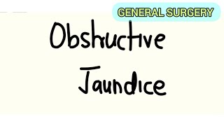 Obstructive Jaundice  A Surgical Students perspective [upl. by Yssej]