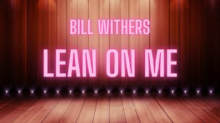 Bill Withers  Lean On Me  Karaoke Version [upl. by Synn512]