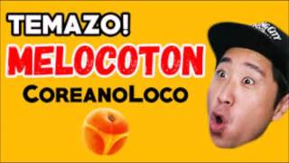 MELOCOTON  COREANO LOCO  AUDIO [upl. by Alor]