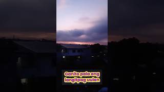 GANITO PALA ANG LANGIT PAG UULAN shorts ulanshorts [upl. by Stiruc]