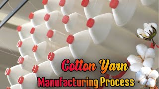 Cotton Yarn Manufacturing Process  How its Made [upl. by Hamford750]