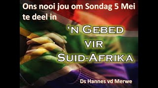 20240505 quotn Gebed vir SuidAfrikaquot Ds Hannes van der Merwe [upl. by Wyon]