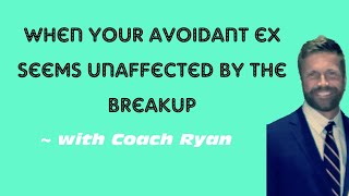 When your avoidant ex seems unaffected by the breakup [upl. by Aneehsak]