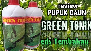 review pupuk daun GREEN TONIK TEMBAKAU  pupuk daun tembakau terlaris [upl. by Wayland]