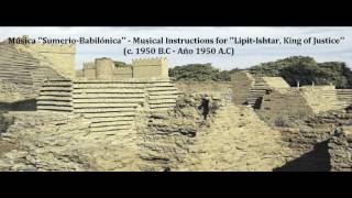 Música Babilónica  Musical Instructions for LipitIshtar King of Justice c 1950 BC [upl. by Ozen418]