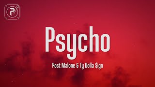 Post Malone  Psycho Lyrics ft Ty Dolla ign [upl. by Otrebile168]