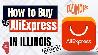 How to Buy from AliExpress in Illinois [upl. by Balf564]